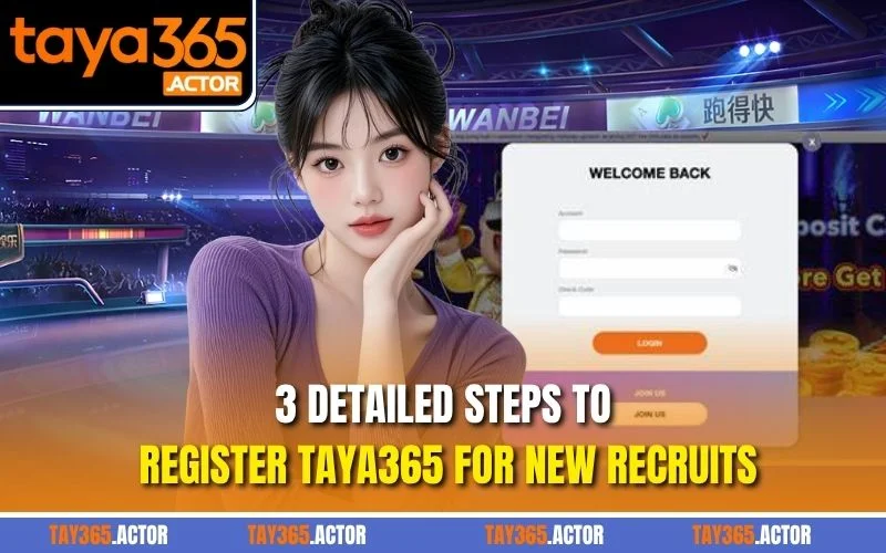 3 detailed steps to register TAYA365 for new recruits