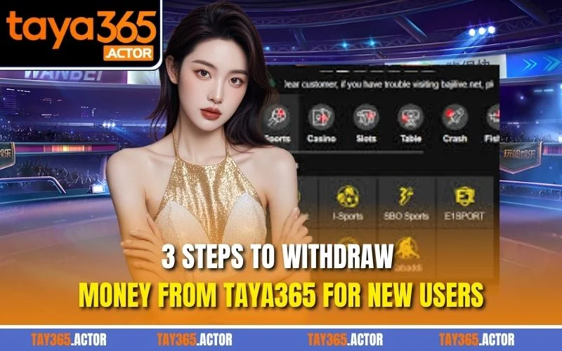 3 steps to withdraw money from TAYA365 for new users