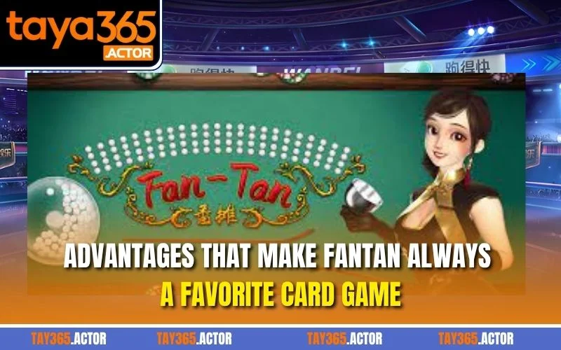 Advantages that make Fantan always a favorite card game