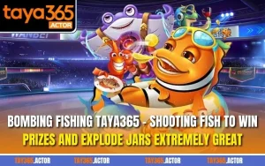 Bombing Fishing TAYA365 – Shoot Fish, Win Big, and Explode Jackpot Jars!