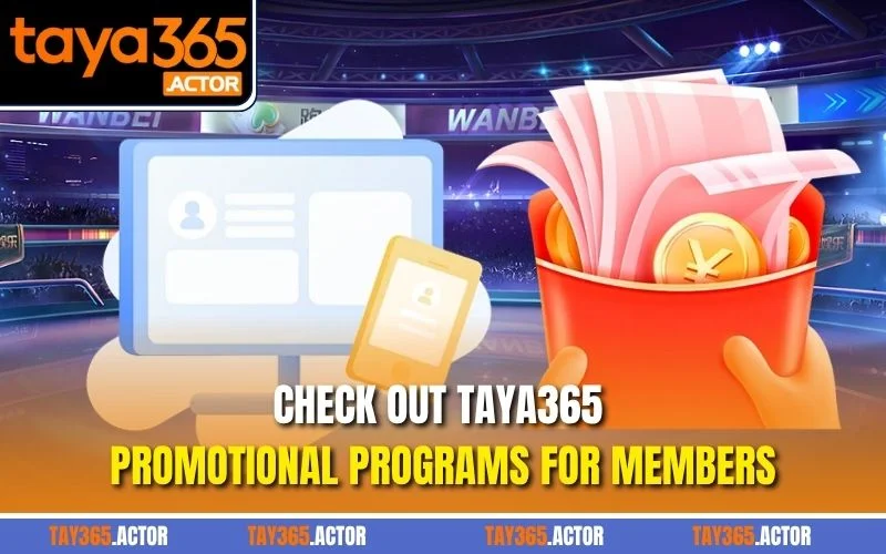 Check out TAYA365 promotional programs for members