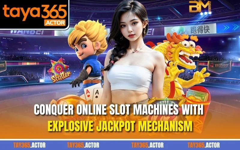 Conquer online slot machines with explosive jackpot mechanism