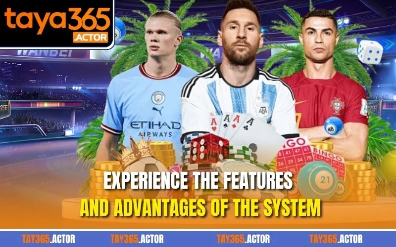 Experience the features and advantages of the system