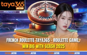 French Roulette TAYA365 - Roulette Game, Win Big With GCash 2025