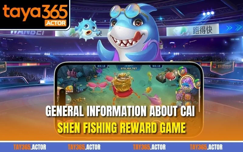 General information about Cai Shen Fishing reward game
