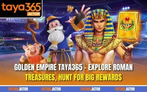 Golden Empire TAYA365 – Discover Roman Treasures