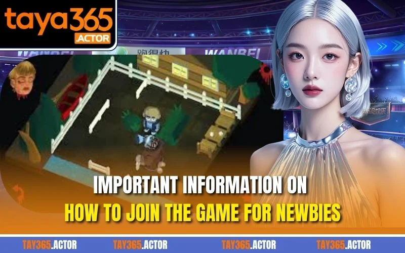 Important information on how to join the game for newbies