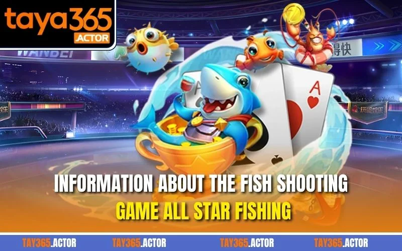 Information about the fish shooting game All Star Fishing