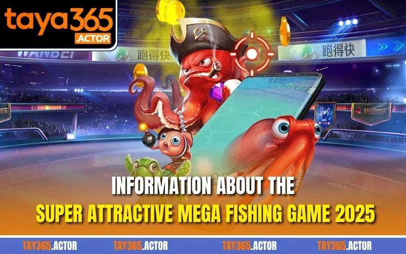 Information about the super attractive Mega Fishing game 2025