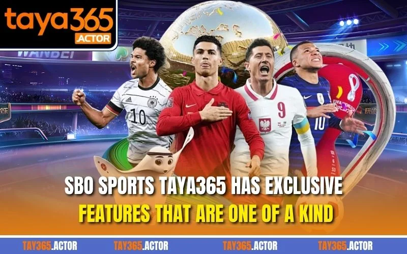 SBO Sports TAYA365 has exclusive features that are one of a kind