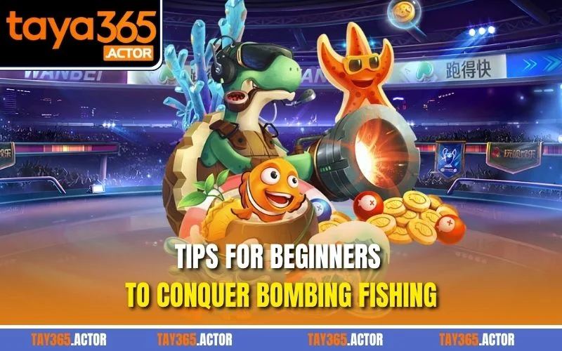Tips for beginners to conquer Bombing Fishing