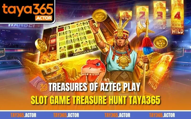 Treasures of Aztec Play Slot Game Treasure Hunt TAYA365