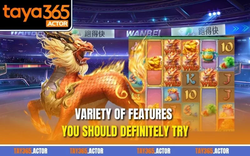 Variety of features you should definitely try
