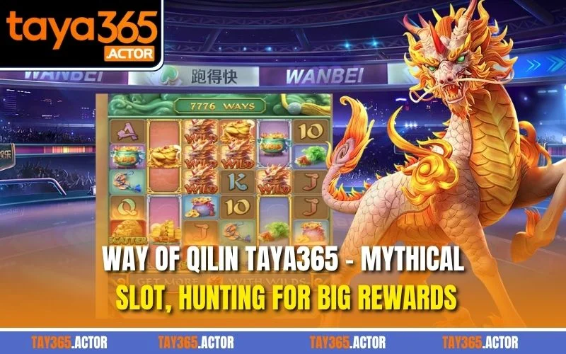 Way of Qilin TAYA365 – Mythical Slot, Hunting for Big Rewards