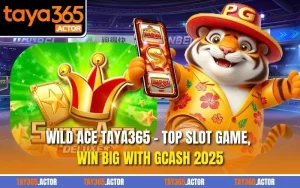 Wild Ace TAYA365 - Top Slot Game, Win Big With Gcash 2025
